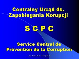 Centralny Urzd ds Zapobiegania Korupcji SCPC Service Central