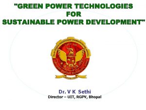 Dr V K Sethi Director UIT RGPV Bhopal