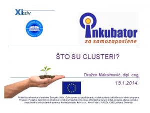 TO SU CLUSTERI Draen Maksimovi dipl eng 15