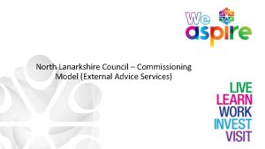 North Lanarkshire Council Commissioning Model External Advice Services