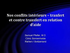 Nos conflits intrieurs tranfert et contre transfert en