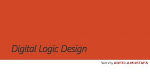 Digital Logic Design Digital Systems and Binary Numbers