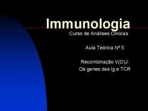 Immunologia Curso de Anlises Clinicas Aula Terica N