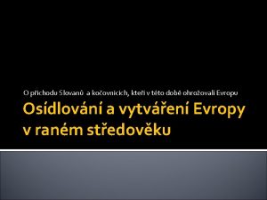 O pchodu Slovan a koovncch kte v tto