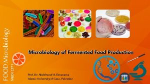 MEDI 2371 FOOD Microbiology of Fermented Food Production