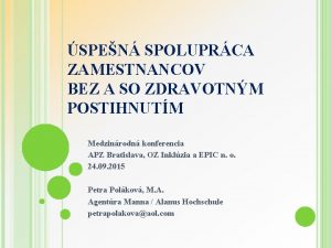 SPEN SPOLUPRCA ZAMESTNANCOV BEZ A SO ZDRAVOTNM POSTIHNUTM