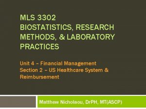 MLS 3302 BIOSTATISTICS RESEARCH METHODS LABORATORY PRACTICES Unit