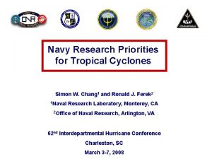Navy Research Priorities for Tropical Cyclones Simon W