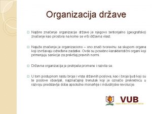 Organizacija drave Najire znaenje organizacije drave je njegovo