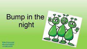 Bump in the night https www yout ube