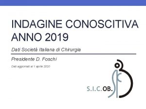 INDAGINE CONOSCITIVA ANNO 2019 Dati Societ Italiana di