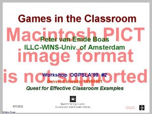 Games in the Classroom Peter van Emde Boas