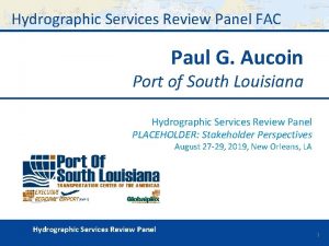 Hydrographic Services Review Panel FAC Paul G Aucoin