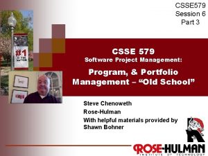 CSSE 579 Session 6 Part 3 CSSE 579