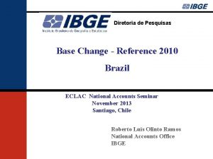 Diretoria de Pesquisas Base Change Reference 2010 Brazil