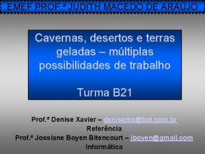 EMEF PROF JUDITH MACEDO DE ARAJO Cavernas desertos