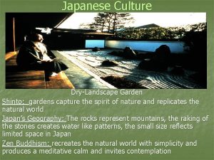 Japanese Culture DryLandscape Garden Shinto gardens capture the