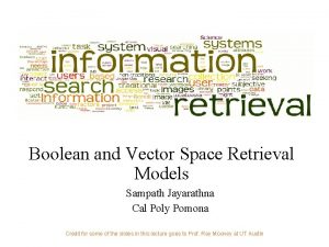 Boolean and Vector Space Retrieval Models Sampath Jayarathna