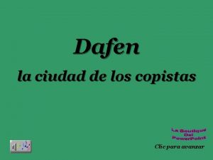 Dafen la ciudad de los copistas Clic para