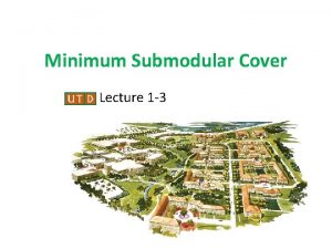 Minimum Submodular Cover Lecture 1 3 Problem Setting