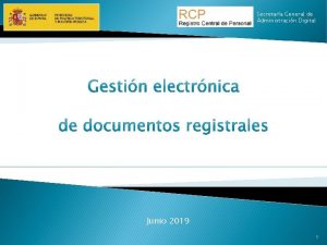 Secretara General de Administracin Digital Junio 2019 1