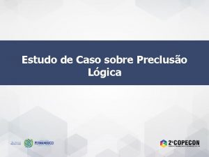 Estudo de Caso sobre Precluso Lgica REAJUSTE CONTRATUAL