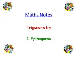 Maths Notes Trigonometry 1 Pythagoras 1 Pythagoras What