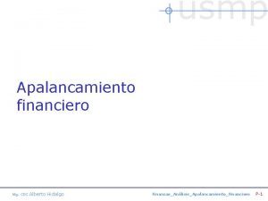 usmp Apalancamiento financiero Mg CPC Alberto Hidalgo FinanzasAnlisisApalancamientoFinanciero