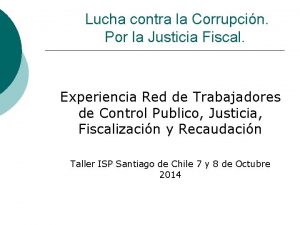 Lucha contra la Corrupcin Por la Justicia Fiscal