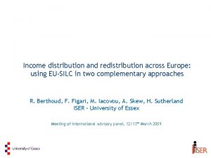 Income distribution and redistribution across Europe using EUSILC