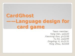 Card Ghost Language design for card game Team