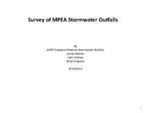 Survey of MPEA Stormwater Outfalls By MPEF Subcommittee