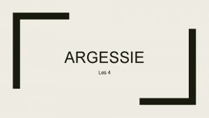 ARGESSIE Les 4 Lesprogramma 3 vormen van agressieve