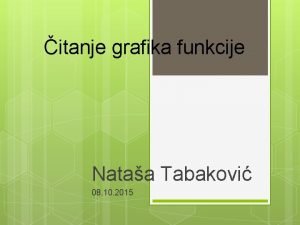 itanje grafika funkcije Nataa Tabakovi 08 10 2015