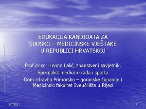 EDUKACIJA KANDIDATA ZA SUDSKO MEDICINSKE VJETAKE U REPUBLICI