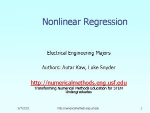 Nonlinear Regression Electrical Engineering Majors Authors Autar Kaw