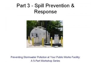 Part 3 Spill Prevention Response Preventing Stormwater Pollution