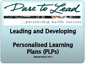 Leading and Developing Personalised Learning Plans PLPs Revised