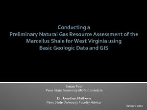 Conducting a Preliminary Natural Gas Resource Assessment of