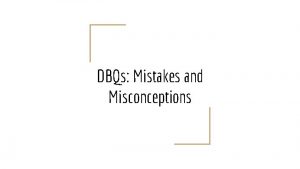 DBQs Mistakes and Misconceptions The Thesis One to