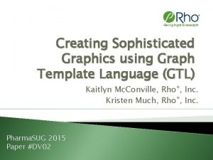 Creating Sophisticated Graphics using Graph Template Language GTL