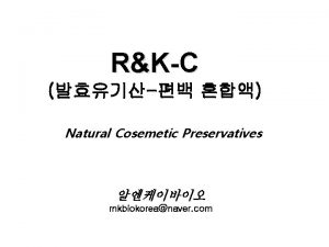 RKC Natural Cosemetic Preservatives rnkbiokoreanaver com MICmicrodilution method