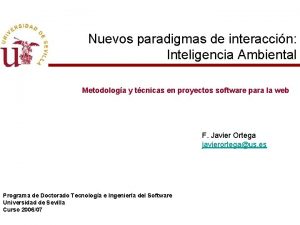 Nuevos paradigmas de interaccin Inteligencia Ambiental Metodologa y