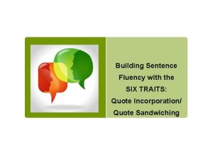 Building Sentence Fluency with the SIX TRAITS Quote