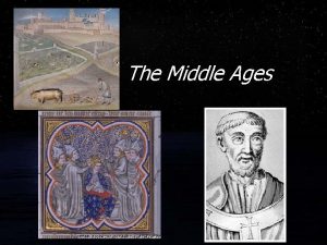 The Middle Ages FMajor Events The Middle Ages