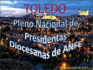 TOLEDO 19 de octubre de 2013 Hay gran