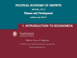 POLITICAL ECONOMY OF GROWTH SECSP 01 CFU 9