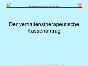 Der verhaltenstherapeutische Kassenantrag Klinik fr Psychiatrie und Psychotherapie