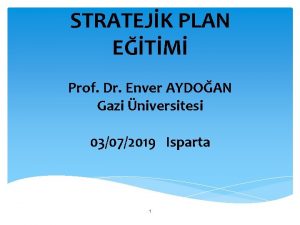 STRATEJK PLAN ETM Prof Dr Enver AYDOAN Gazi