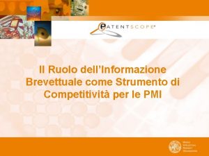 Il Ruolo dellInformazione Brevettuale come Strumento di Competitivit